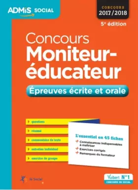 Couverture du produit · Concours moniteur éducateur épreuves écrites et orales essentiel 45 FIC 5e edt