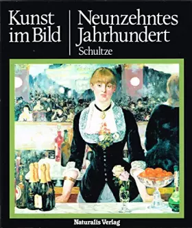 Couverture du produit · Neunzehntes Jahrhundert: Kunst im Bild Band 7