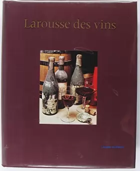 Couverture du produit · Larousse des vins.