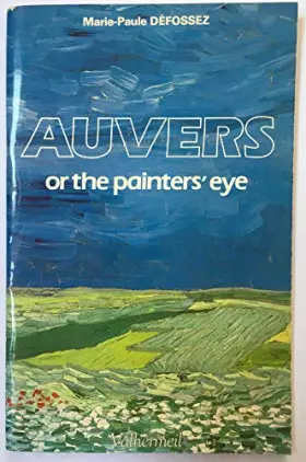 Couverture du produit · Auvers ou le regard des peintres