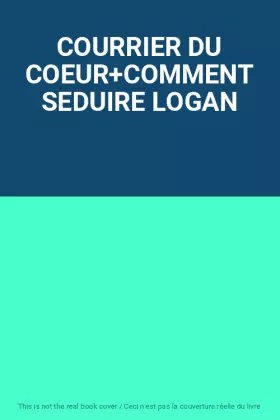 Couverture du produit · COURRIER DU COEUR+COMMENT SEDUIRE LOGAN
