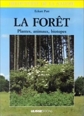 Couverture du produit · La Forêt: Plantes, animaux, biotopes