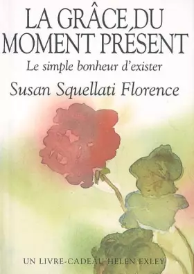 Couverture du produit · La grâce du moment présent : Le simple bonheur d'exister