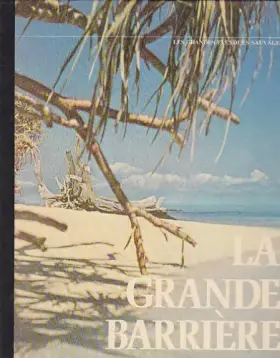 Couverture du produit · La grande barriere les grandes etendues sauvages