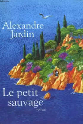 Couverture du produit · Le petit sauvage.