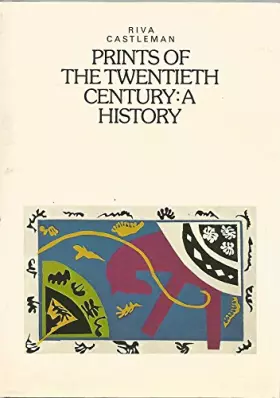 Couverture du produit · Prints of the twentieth century: A history : with ill. from the collection of The Museum of Modern Art