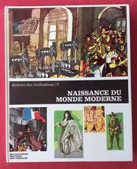 Couverture du produit · Histoire des civilisations t. 3 naissance du monde moderne