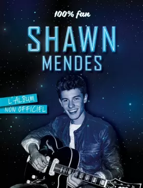 Couverture du produit · 100% fan Shawn Mendes - L'album non officiel