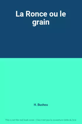 Couverture du produit · La Ronce ou le grain