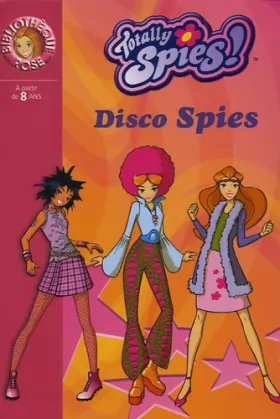 Couverture du produit · Totally Spies !, Tome 10 : Disco Spies