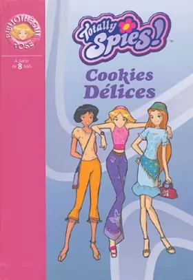 Couverture du produit · Totally Spies !, Tome 6 : Cookies délices