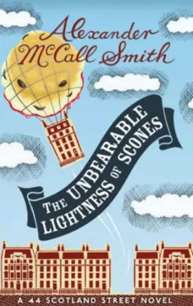 Couverture du produit · The Unbearable Lightness of Scones: A New 44 Scotland Street Novel