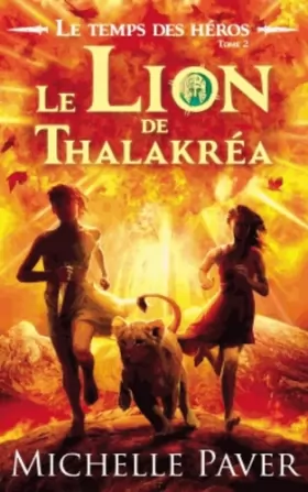 Couverture du produit · Le Temps des héros - Tome 2 - Le Lion de Thalakréa