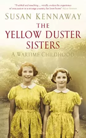 Couverture du produit · The Yellow Duster Sisters: A Wartime Childhood