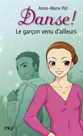 Couverture du produit · 5. Danse ! Le garçon venu d'ailleurs (05)