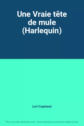 Couverture du produit · Une Vraie tête de mule (Harlequin)