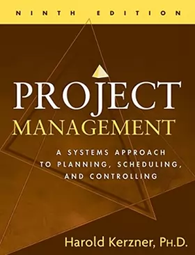 Couverture du produit · Project Management: A Systems Approach to Planning, Scheduling, and Controlling
