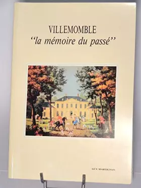 Couverture du produit · Villemomble, la mémoire du passé