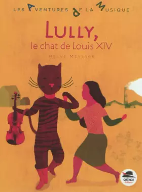 Couverture du produit · LULLY, LE CHAT DE LOUIS XIV