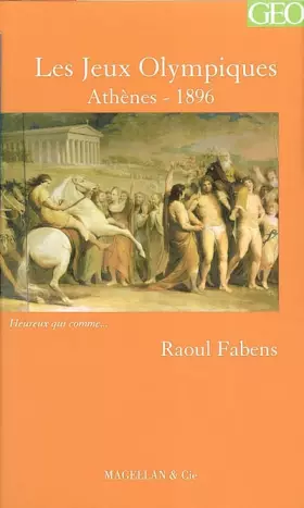 Couverture du produit · Les Jeux Olympiques d'Athènes en 1896 : Chronique d'un organisateur