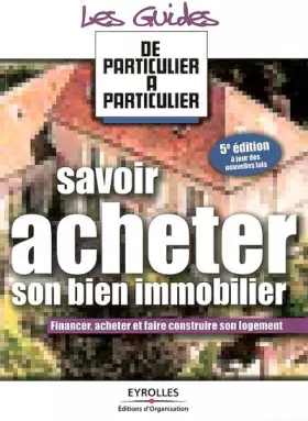 Couverture du produit · Savoir acheter son bien immobilier