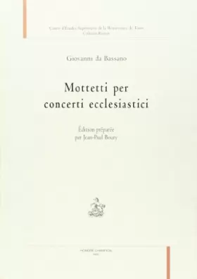 Couverture du produit · Mottetti per concerti ecclesiastici. édition preparee par jean-paul boury.