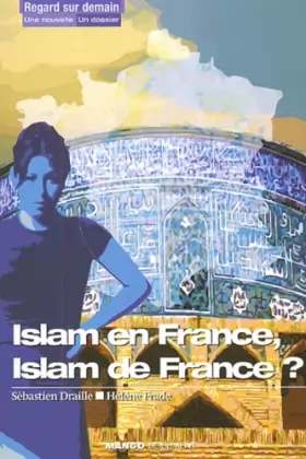 Couverture du produit · Islam en France, Islam de France ?