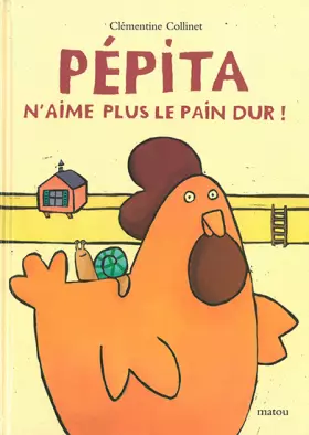 Pépita n'aime pas le pain dur - Clémentine Collinet