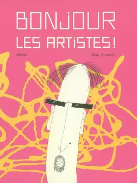 Bonjour les artistes - Thierry Dedieu