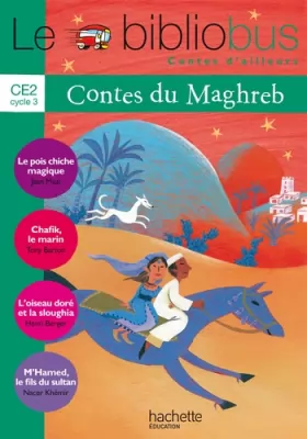 Couverture du produit · Le Bibliobus N° 30 CE2 - Contes du Maghreb - Livre de l'élève - Ed.2010