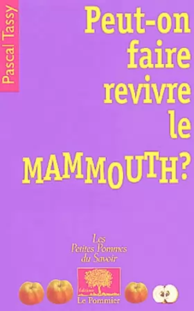 Couverture du produit · Peut-on faire revivre le mammouth ?