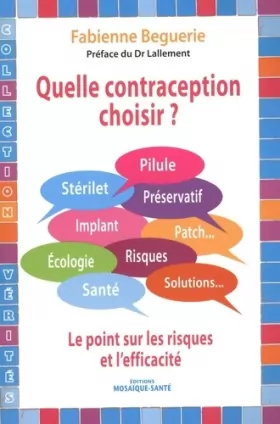 Couverture du produit · Quelle contraception choisir ? : Pilule, stérilet, préservatif, implant, le point sur les risques et l'efficacité