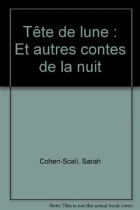 Couverture du produit · Tête de lune : Et autres contes de la nuit