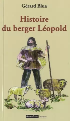 Couverture du produit · Histoire du berger Léopold