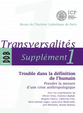 Couverture du produit · Transversalités, Supplément 1: Trouble dans la définition de l'humain : Prendre la mesure d'une crise anthropologique