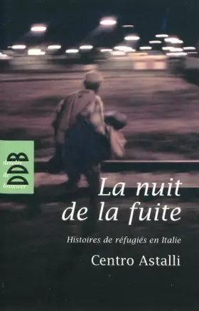 Couverture du produit · La nuit de la fuite : Histoires de réfugiés en Italie