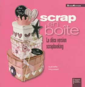 Couverture du produit · Scrap en Boîte : la déco version Scrapbooking