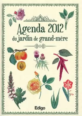 Couverture du produit · l'agenda 2012 du jardin de grand-mère