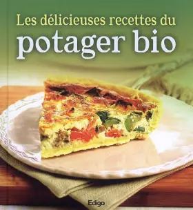 Couverture du produit · Les délicieuses recettes du potager bio
