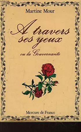 Couverture du produit · A travers ses yeux, ou, La gouvernante