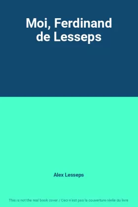 Couverture du produit · Moi, Ferdinand de Lesseps