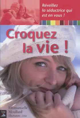 Couverture du produit · Croquez la vie !