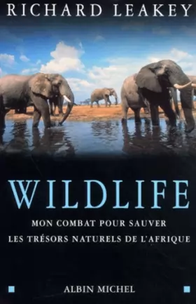 Couverture du produit · Wildlife : Mon combat pour sauver les trésors naturels de l'Afrique