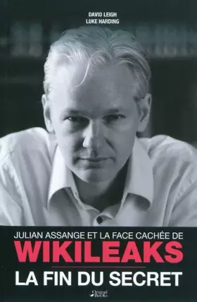 Couverture du produit · La fin du secret, Julian Assange et la face cachée de WikiLeaks