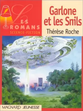 Couverture du produit · Les Romans : Garlone et les Snils
