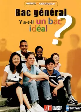 Couverture du produit · Bac général (ES, S, L) : Y a-t-il un bac idéal ?