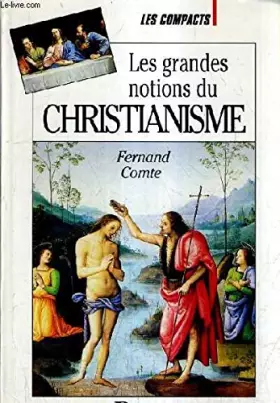 Couverture du produit · Les Grandes Notions du Christianisme