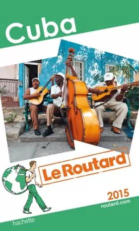 Couverture du produit · Guide du Routard Cuba 2015