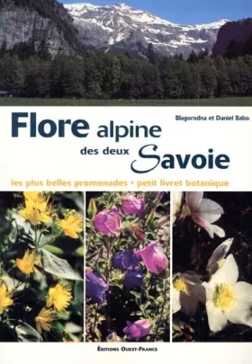 Couverture du produit · Flore alpine des deux Savoie. Les plus belles promenades, petit livret botanique