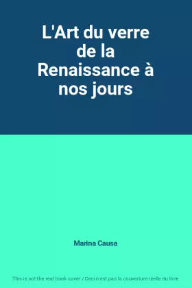 Couverture du produit · L'Art du verre de la Renaissance à nos jours